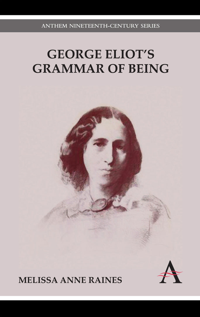 Cover image for George Eliot's Grammar of Being ISBN 9780857289681