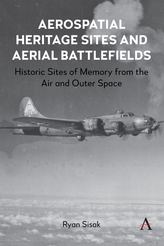 Aerospatial Heritage Sites and Aerial Battlefields