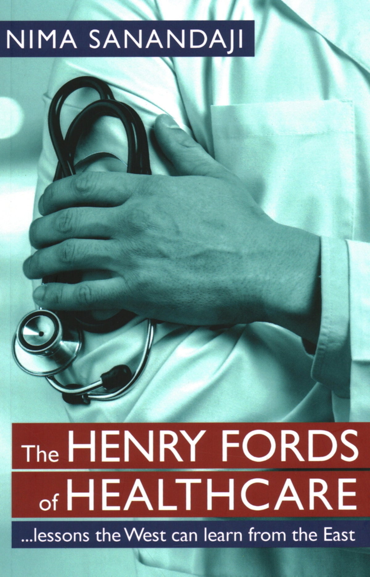 Cover image for The Henry Fords of Healthcar ISBN 9780255367882