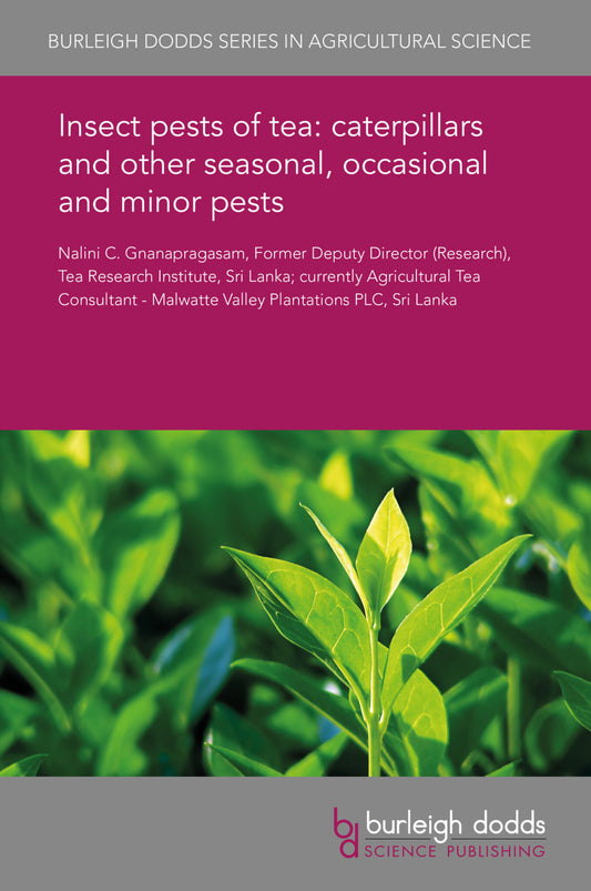 Insect pests of tea: caterpillars and other seasonal, occasional and minor pests