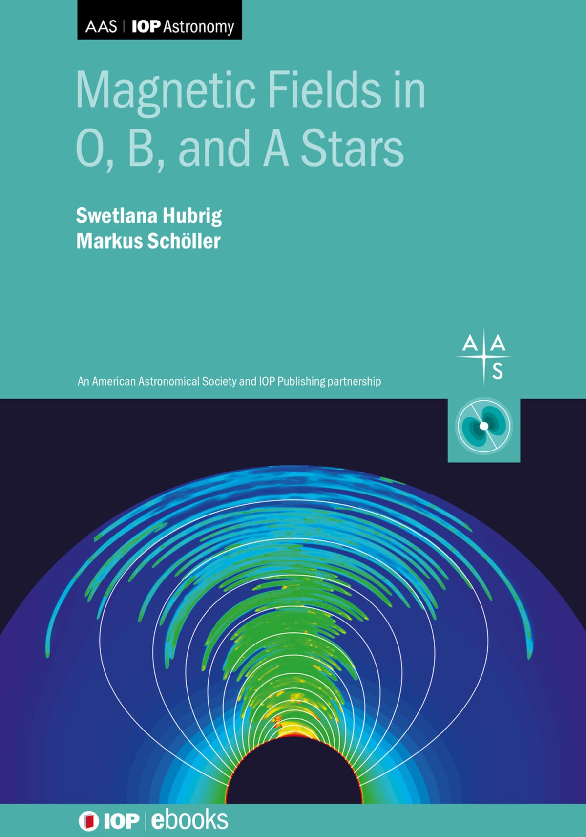 Cover image for Magnetic Fields in O, B, and A Stars ISBN 9780750323901