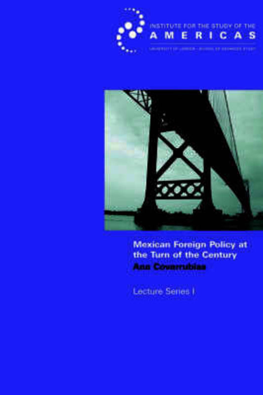 Mexican Foreign Policy at the Turn of the Twenty-first Century