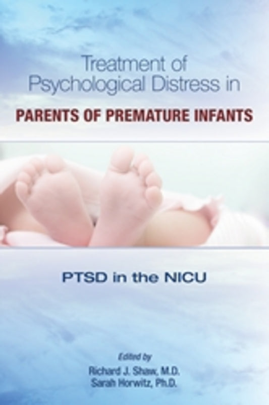 Treatment of Psychological Distress in Parents of Premature Infants