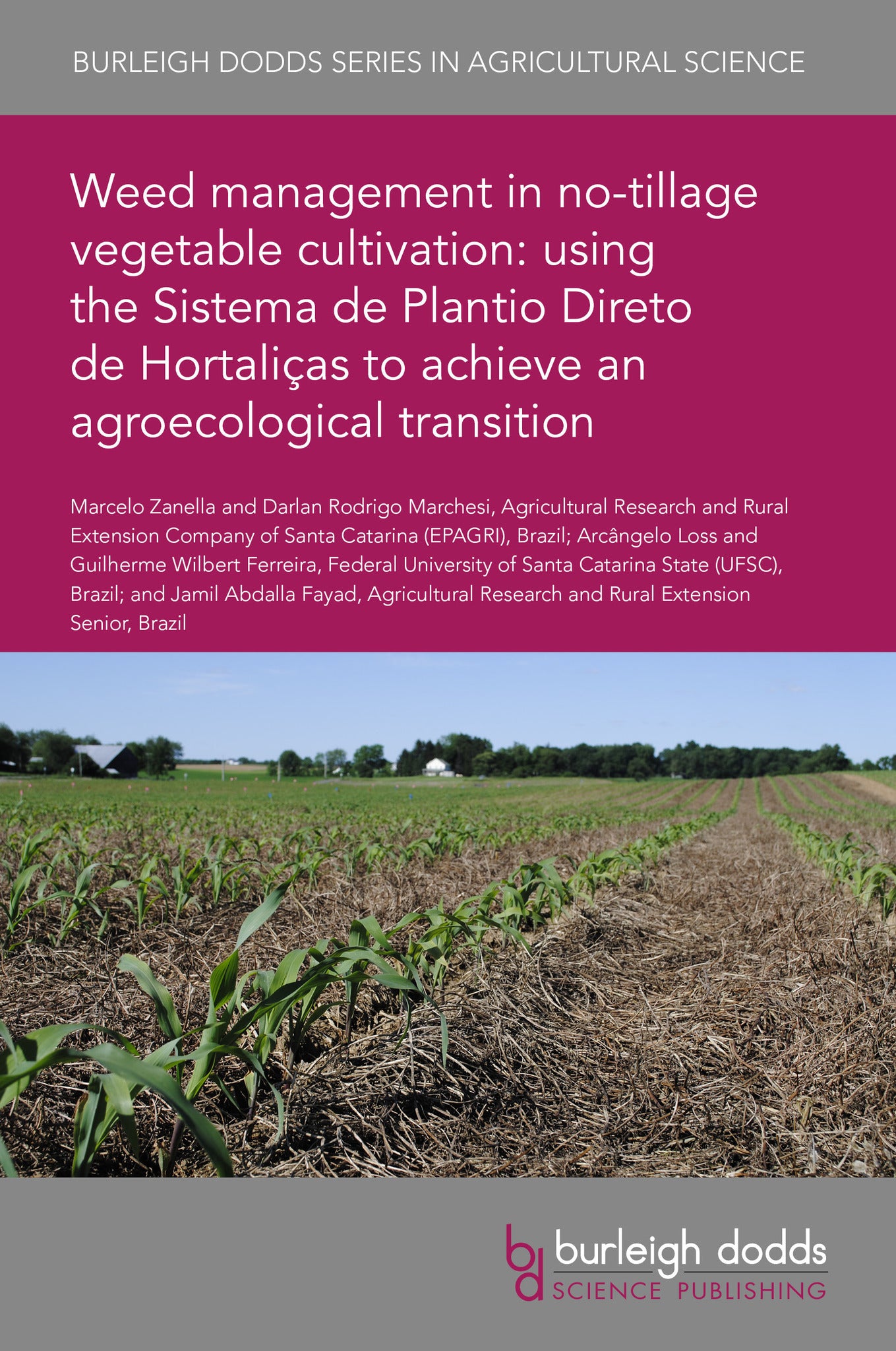 Weed management in no-tillage vegetable cultivation: using the Sistema de Plantio Direto de Hortaliças to achieve an agroecological transition