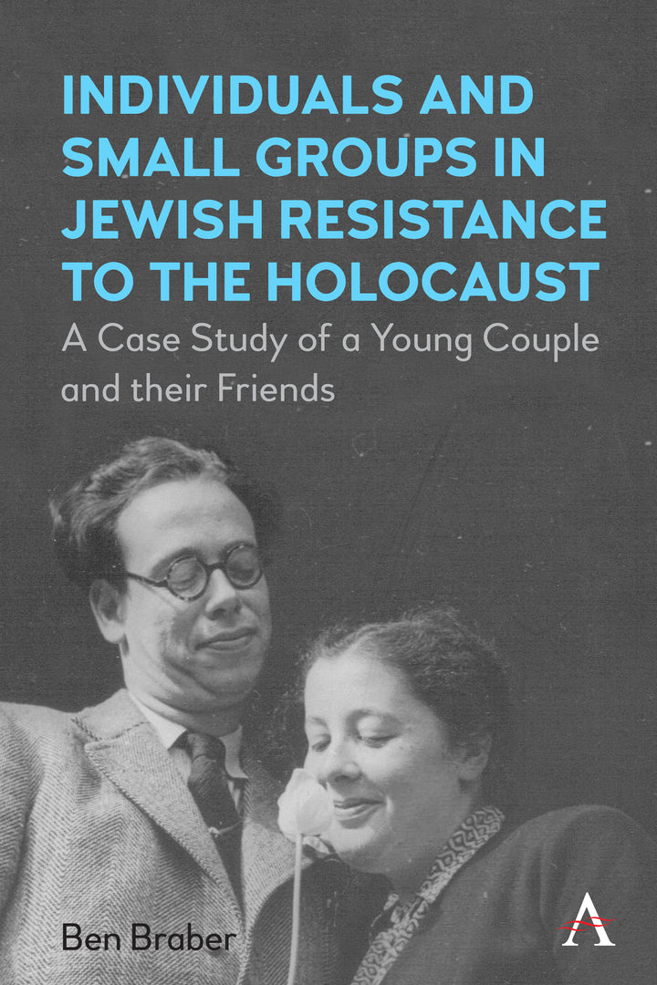 Cover image for Individuals and Small Groups in Jewish Resistance to the Holocaust ISBN 9781839983580