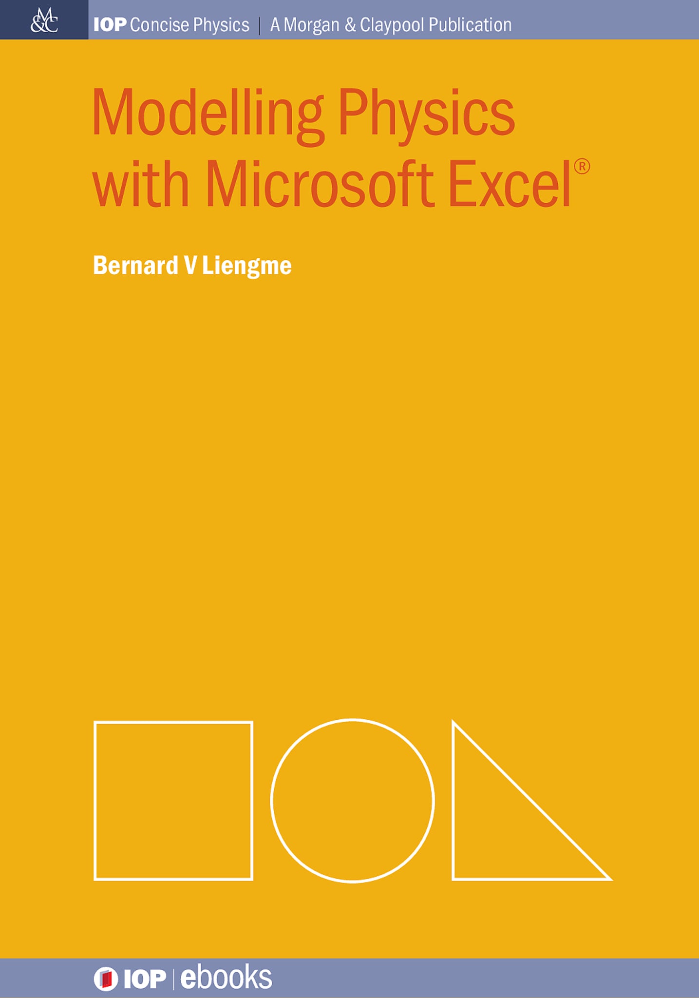 Modelling Physics with Microsoft Excel®