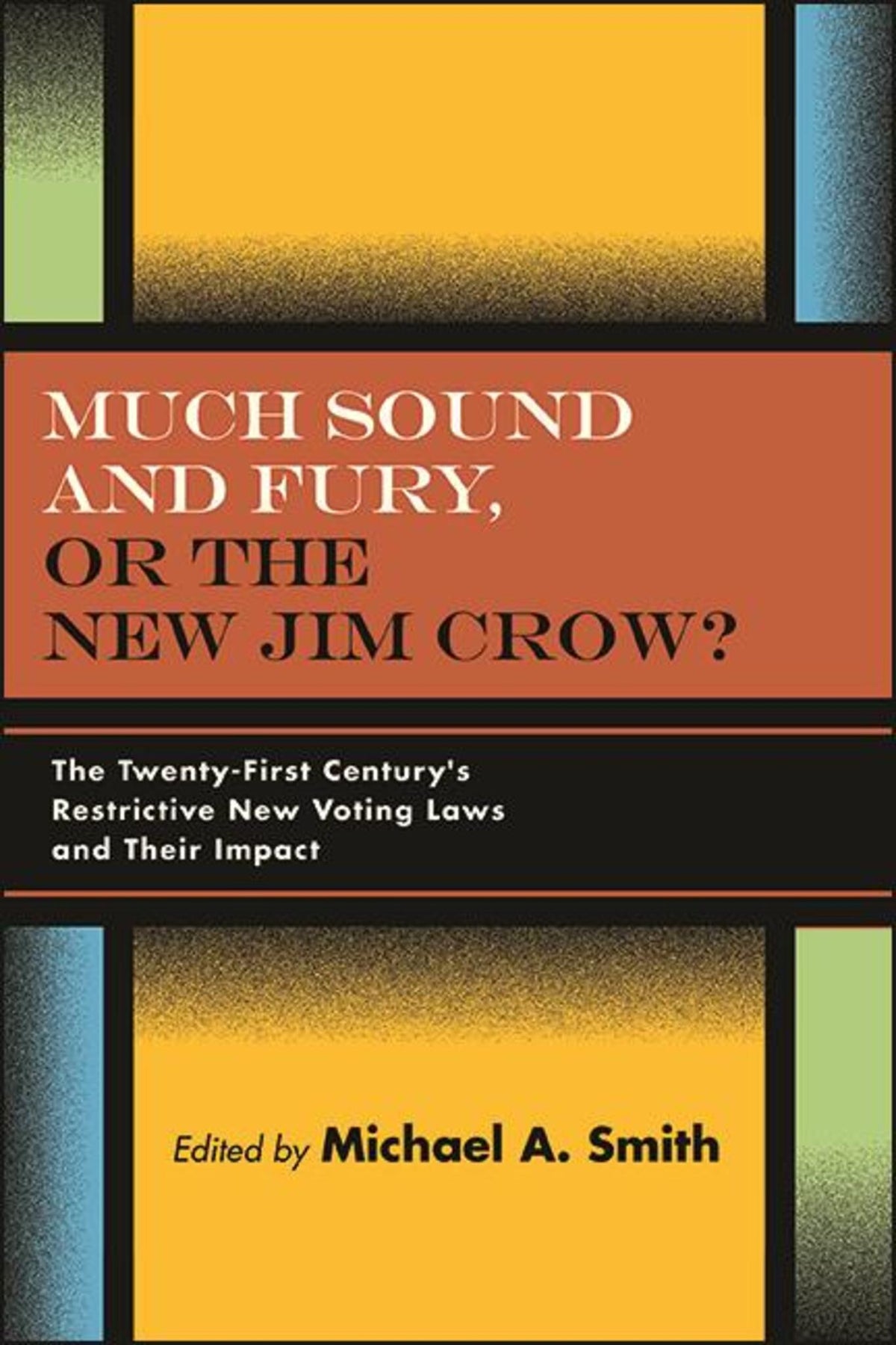 Cover image for Much Sound and Fury, or the New Jim Crow? ISBN 9781438486826