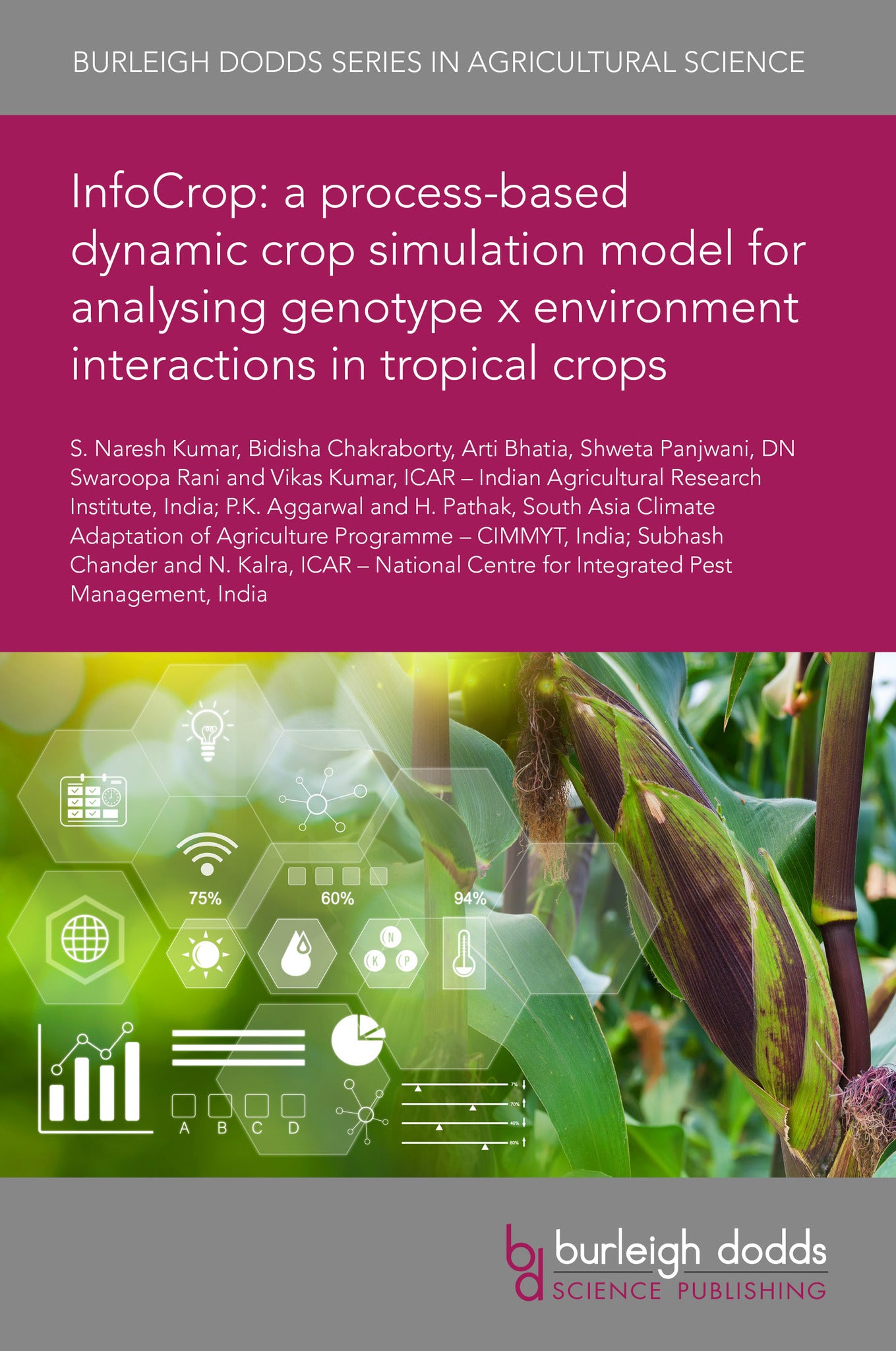 InfoCrop: a process-based dynamic crop simulation model for analysing genotype x environment interactions in tropical crops