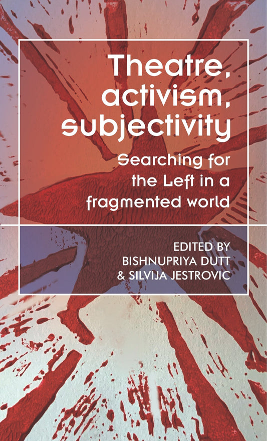 Theatre, activism, subjectivity