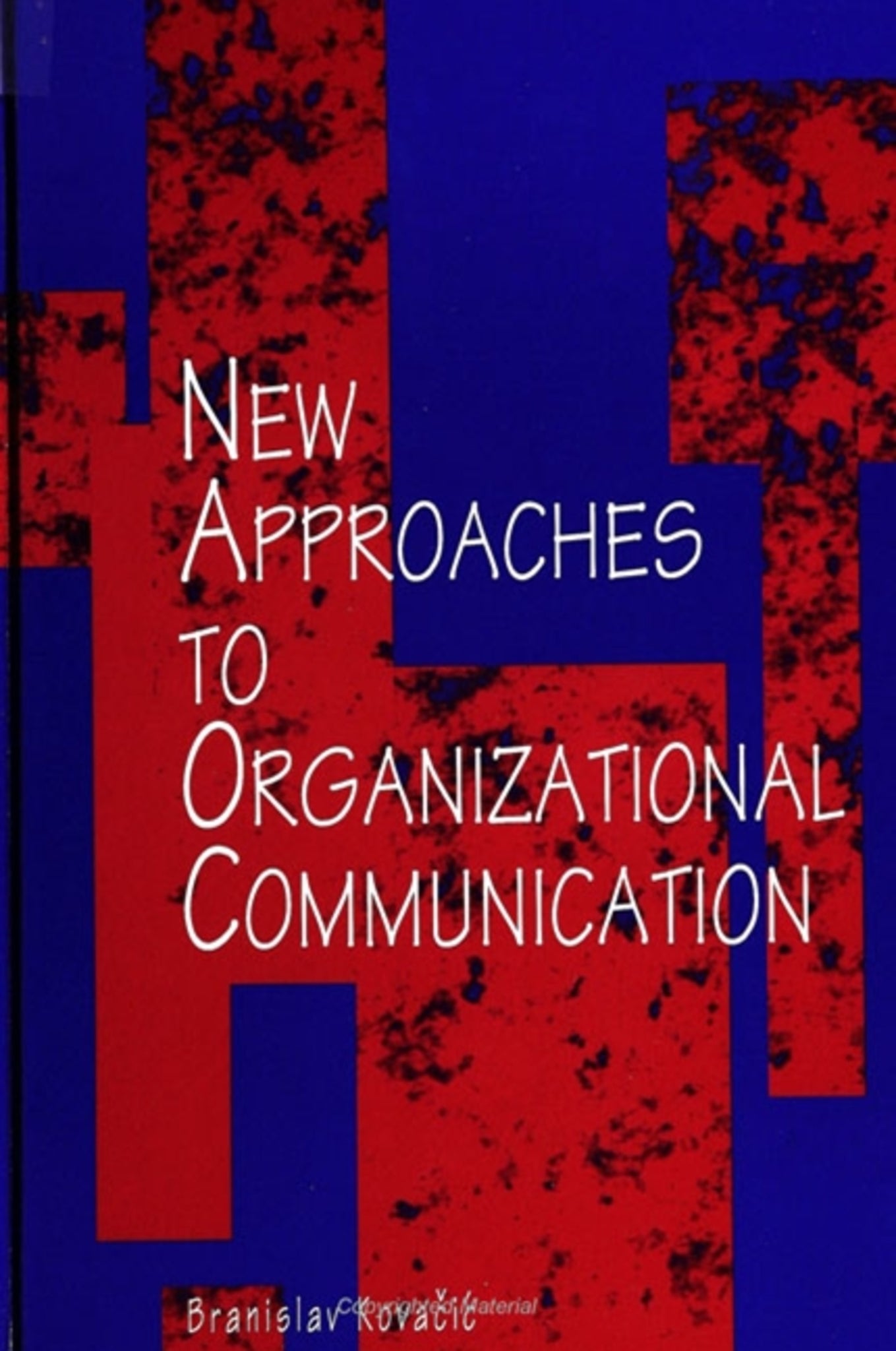 New Approaches to Organizational Communication
