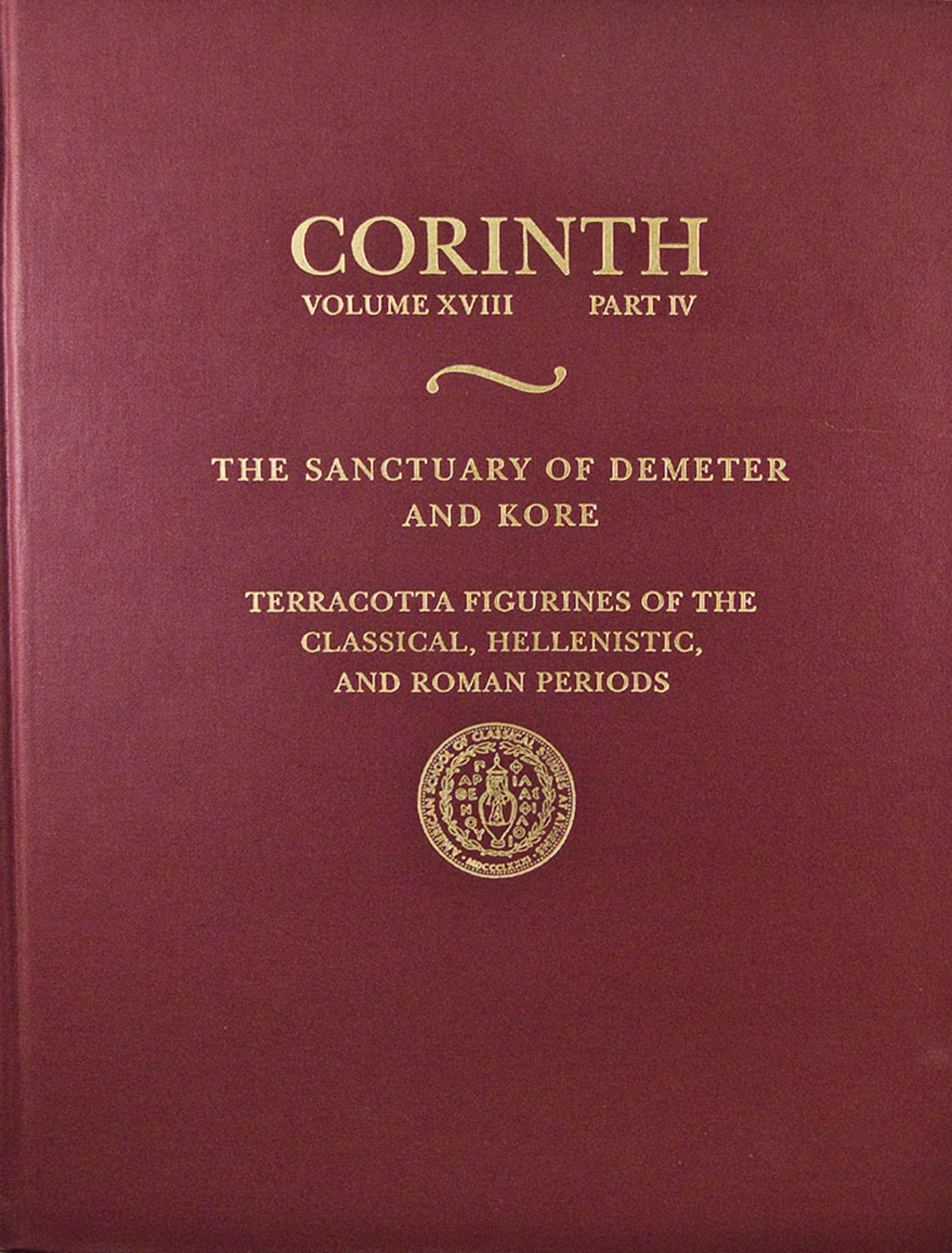The Sanctuary of Demeter and Kore: Terracotta Figurines of the Classic