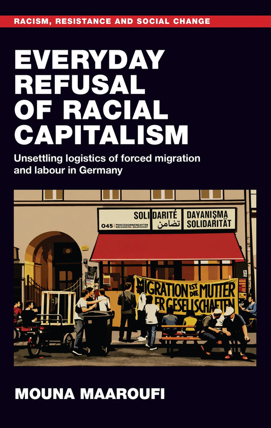Everyday refusal of racial capitalism