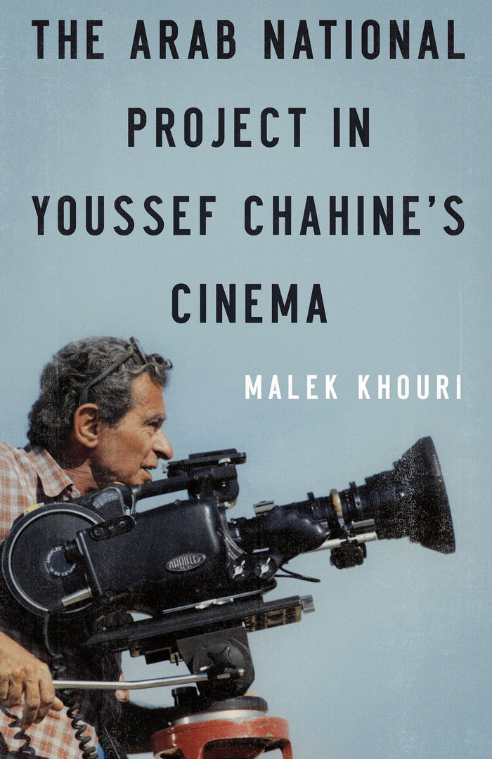 Cover image for The Arab National Project in Youssef Chahine’s Cinema ISBN 9781649035219