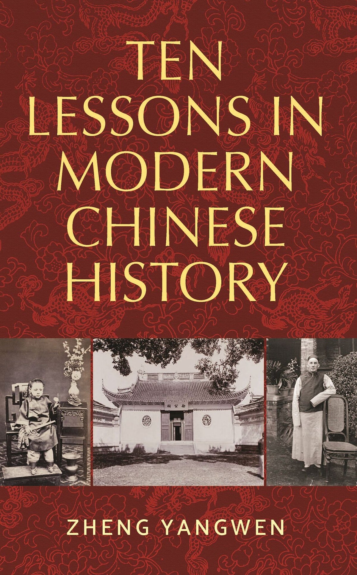 Cover image for Ten Lessons in Modern Chinese History ISBN 9780719097737