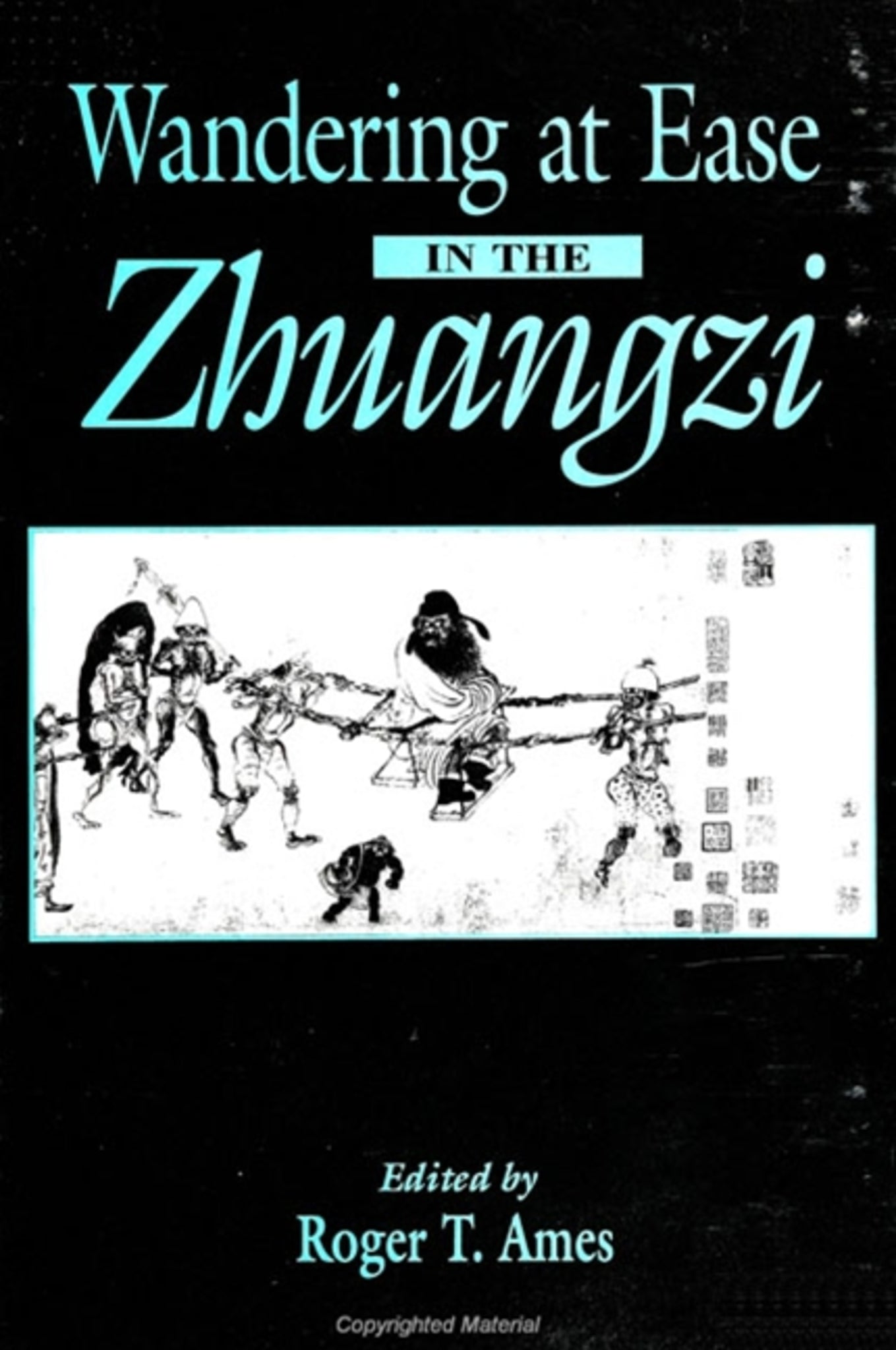 Wandering at Ease in the Zhuangzi