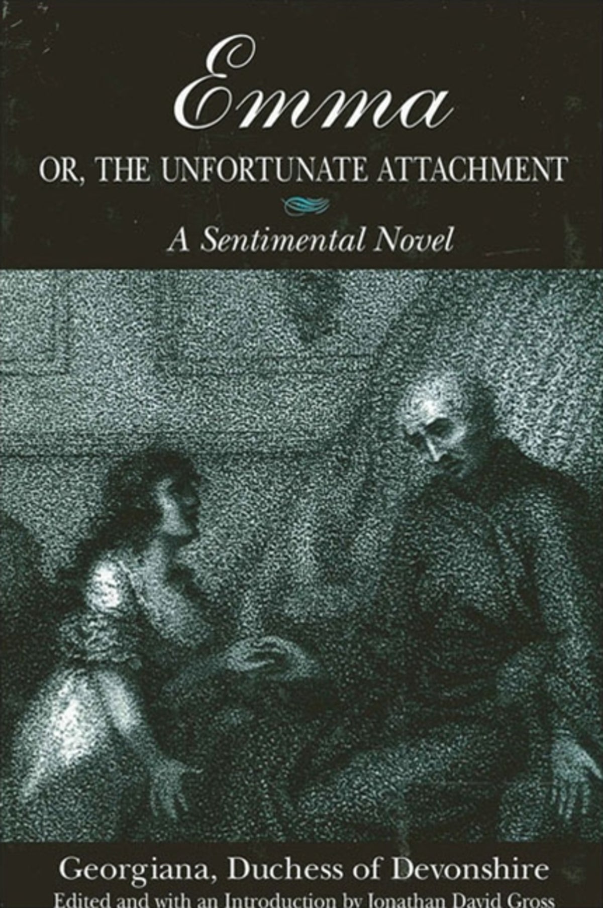 Emma; or, The Unfortunate Attachment