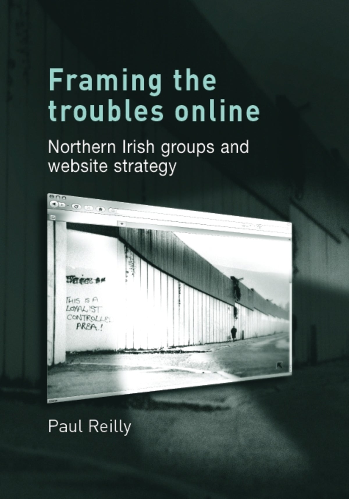 Cover image for Framing the Troubles Online ISBN 9780719082337