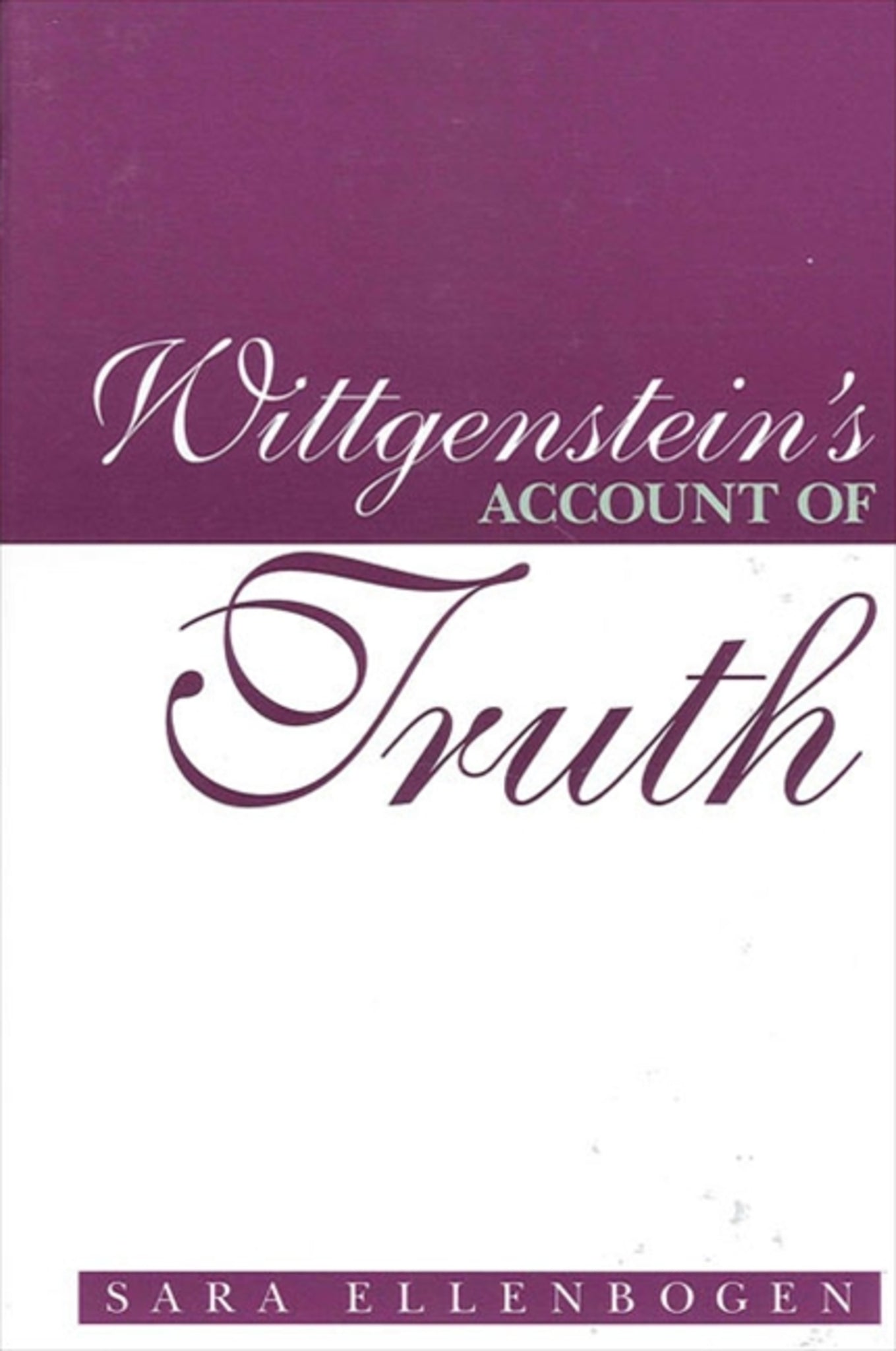 Wittgenstein's Account of Truth