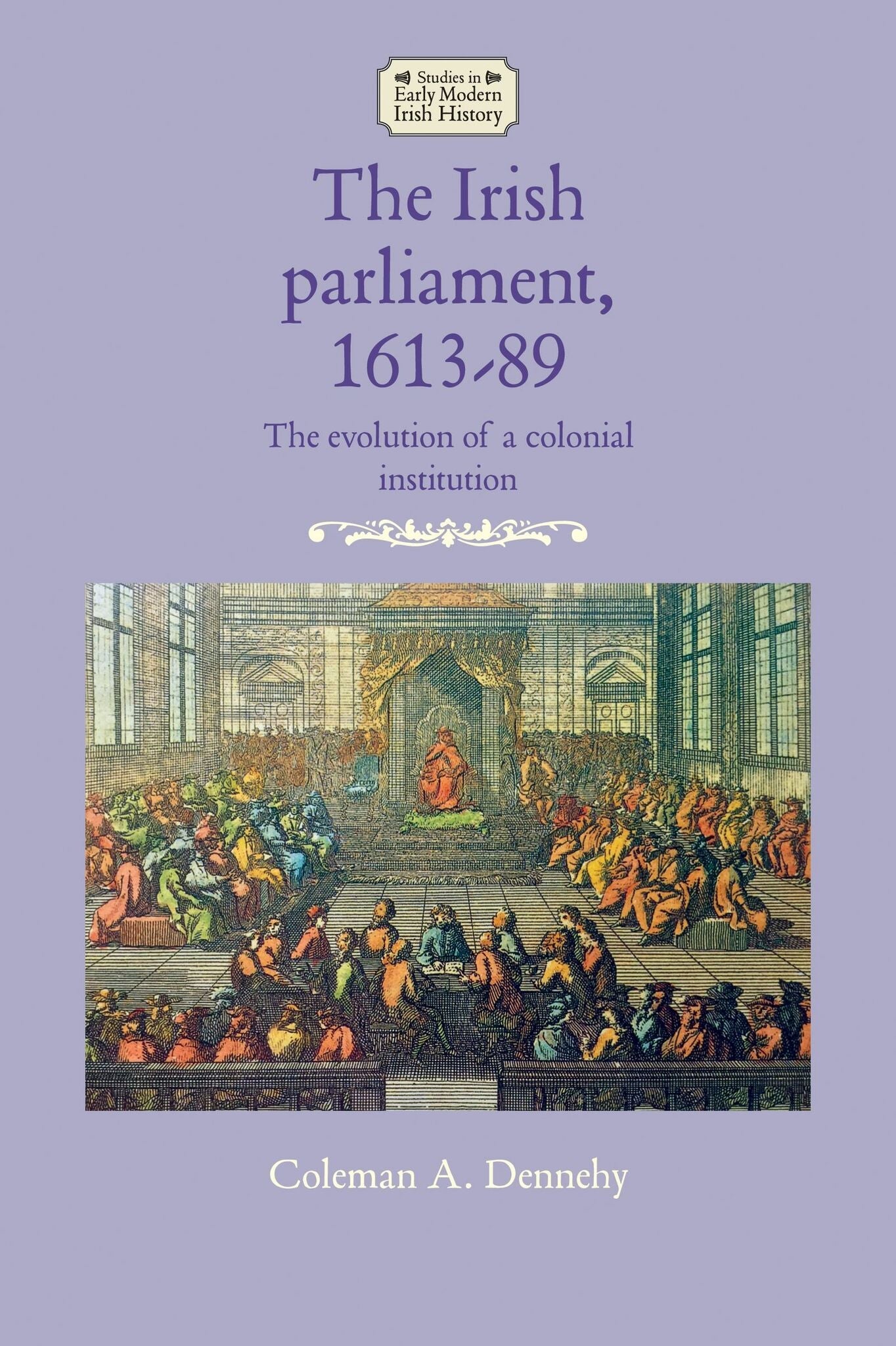 Cover image for The Irish parliament, 1613–89 ISBN 9781526164728