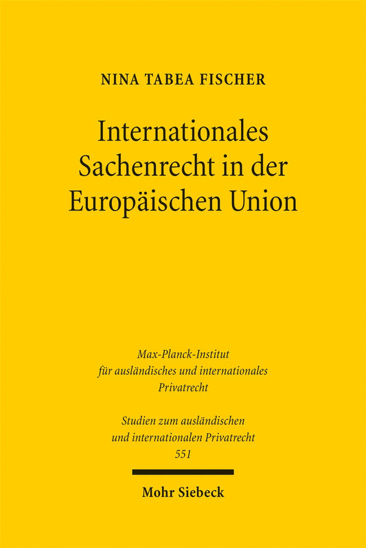 Internationales Sachenrecht in der Europäischen Union