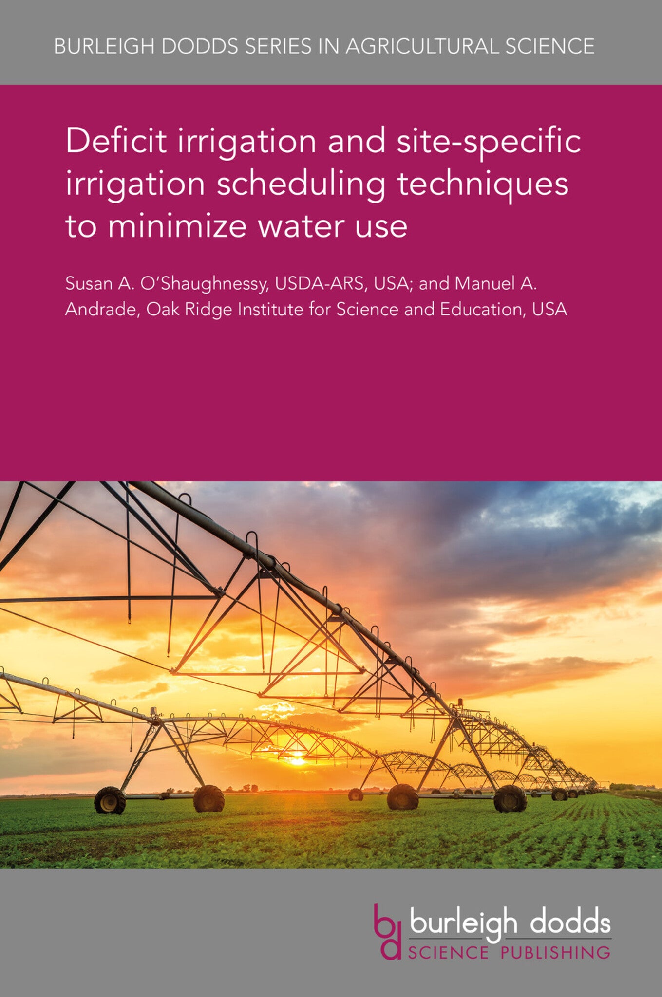 Deficit irrigation and site-specific irrigation scheduling techniques to minimize water use