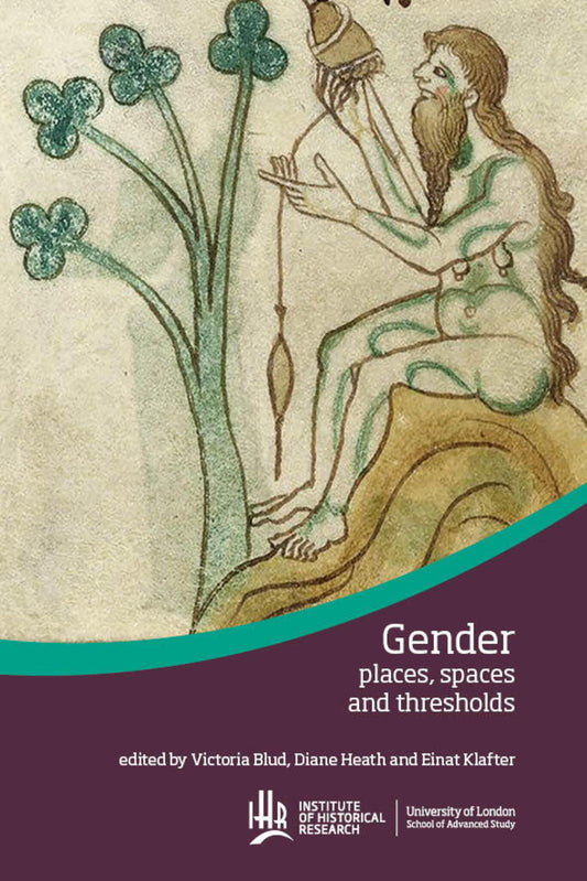 Gender in medieval places, spaces and thresholds