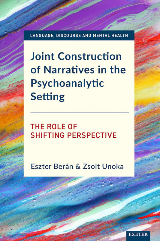 Joint Construction of Narratives in the Psychoanalytic Setting