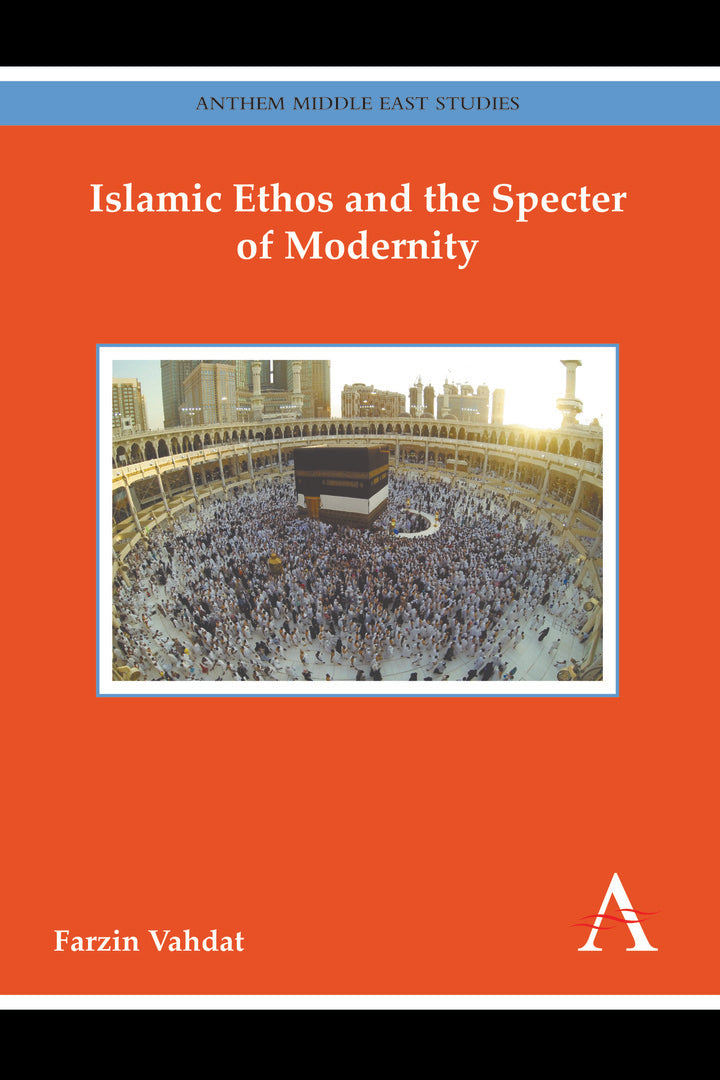 Cover image for Islamic Ethos and the Specter of Modernity ISBN 9781783084364