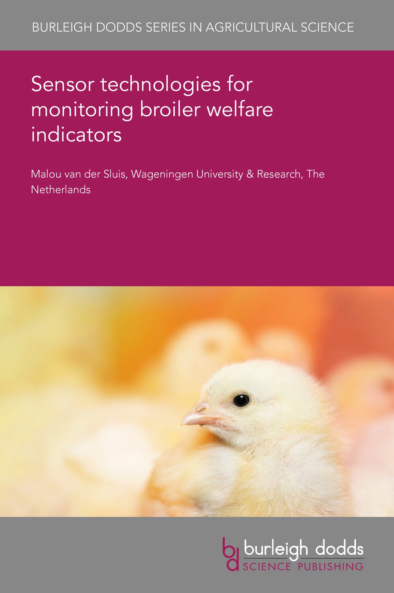 Sensor technologies for monitoring broiler welfare indicators