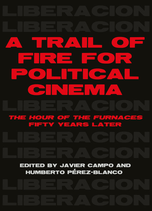 A Trail of Fire for Political Cinema