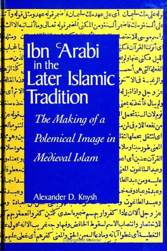 Ibn al-ʿArabi in the Later Islamic Tradition