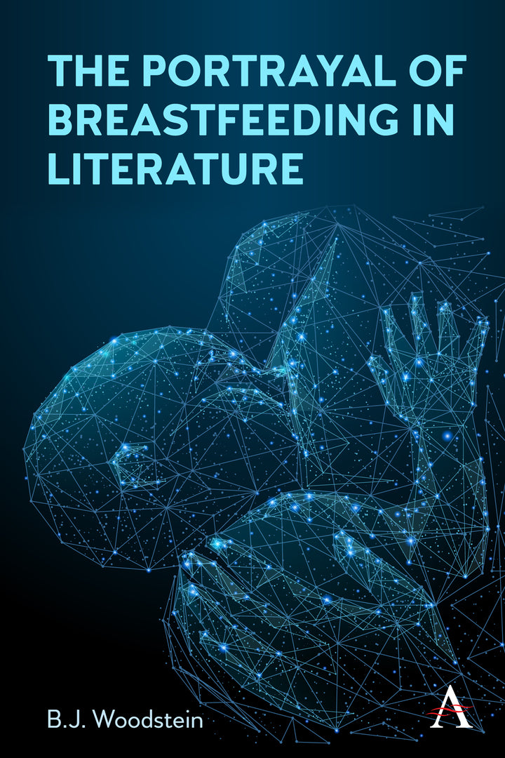 Cover image for The Portrayal of Breastfeeding in Literature ISBN 9781839993091