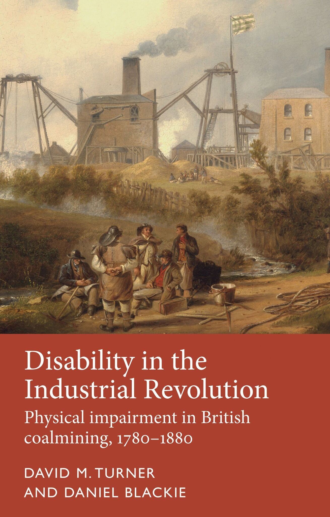 Cover image for Disability in the Industrial Revolution ISBN 9781526118158