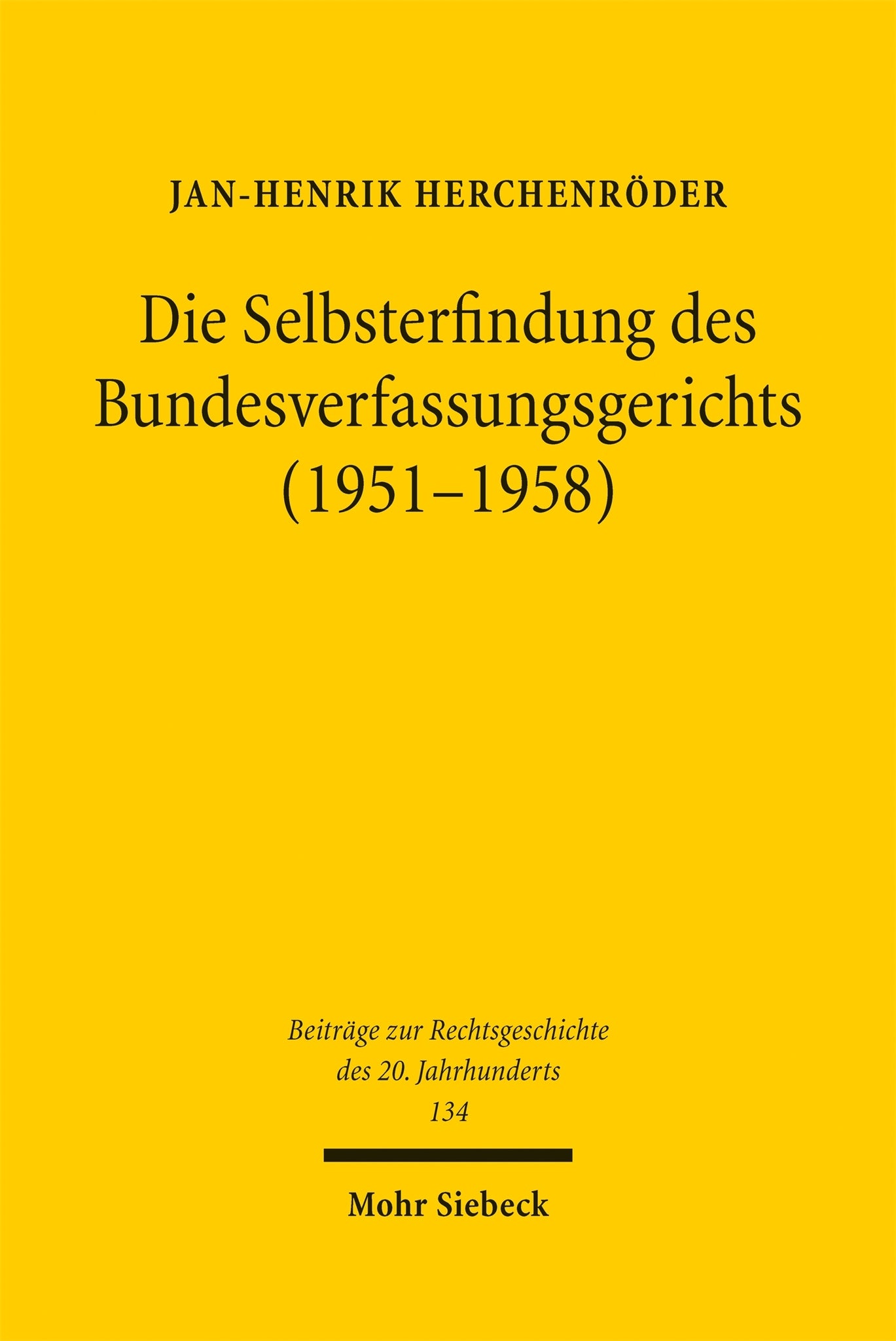 Cover image for Die Selbsterfindung des Bundesverfassungsgerichts (1951–1958) ISBN 9783162007223