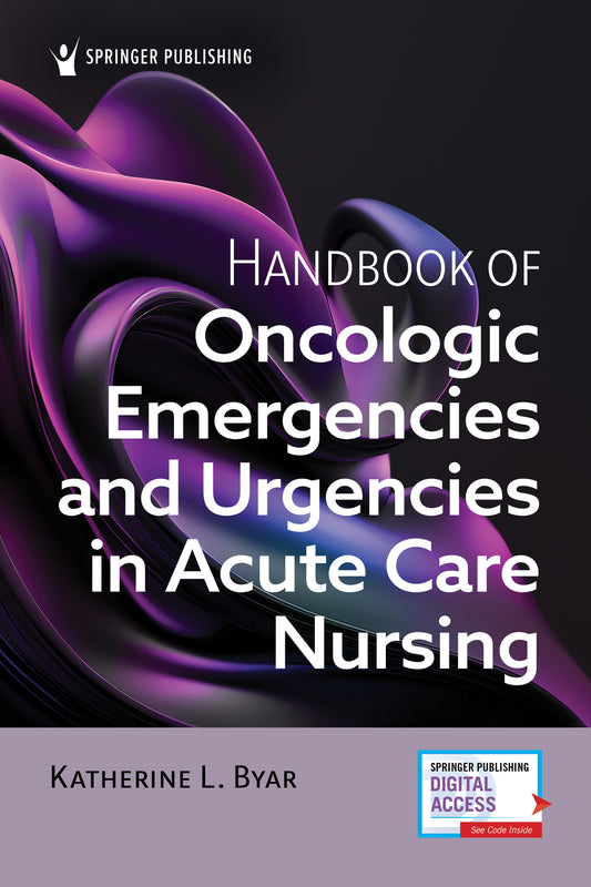 Handbook of Oncologic Emergencies and Urgencies in Acute Care Nursing