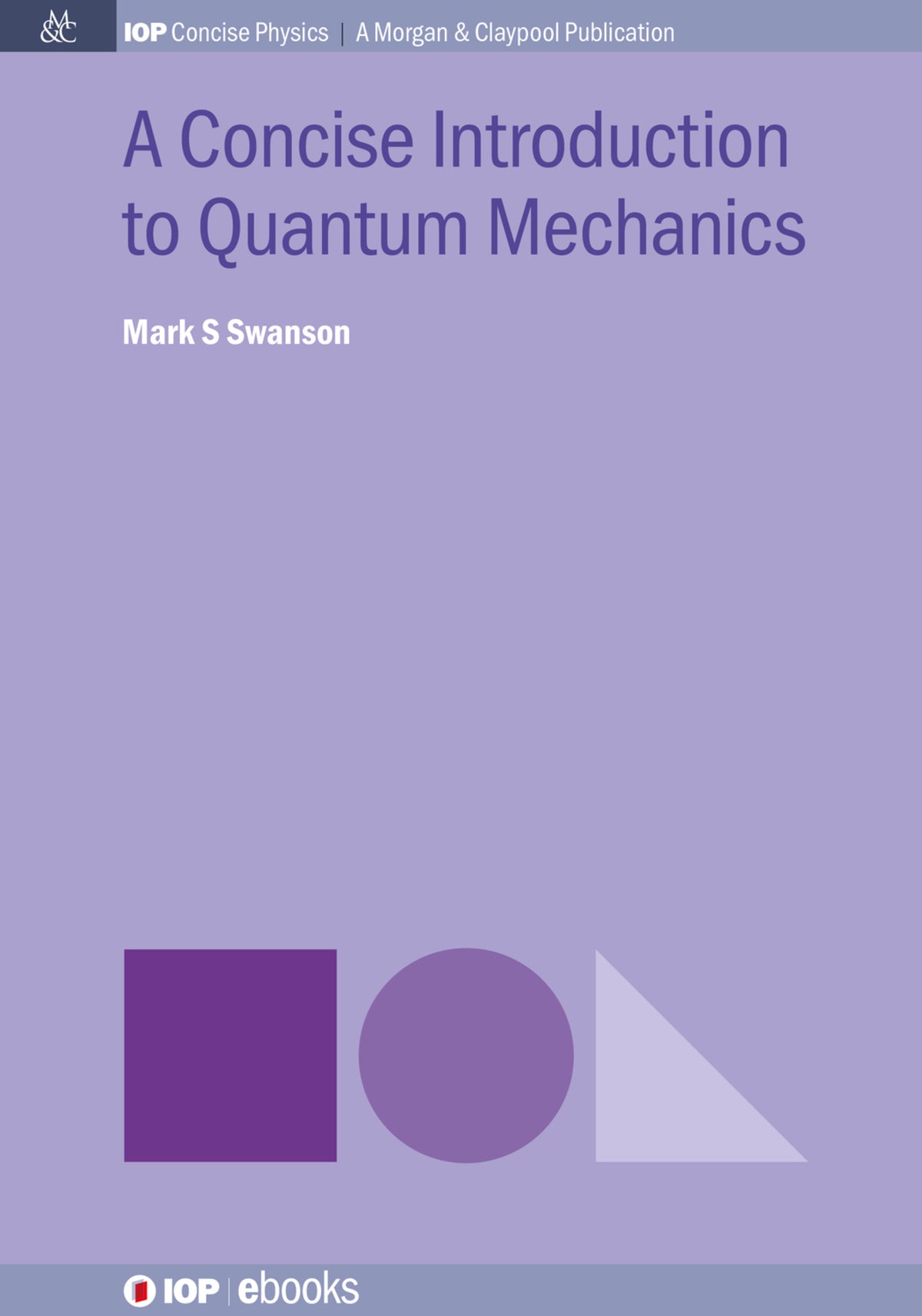 Cover image for A Concise Introduction to Quantum Mechanics ISBN 9781681747194
