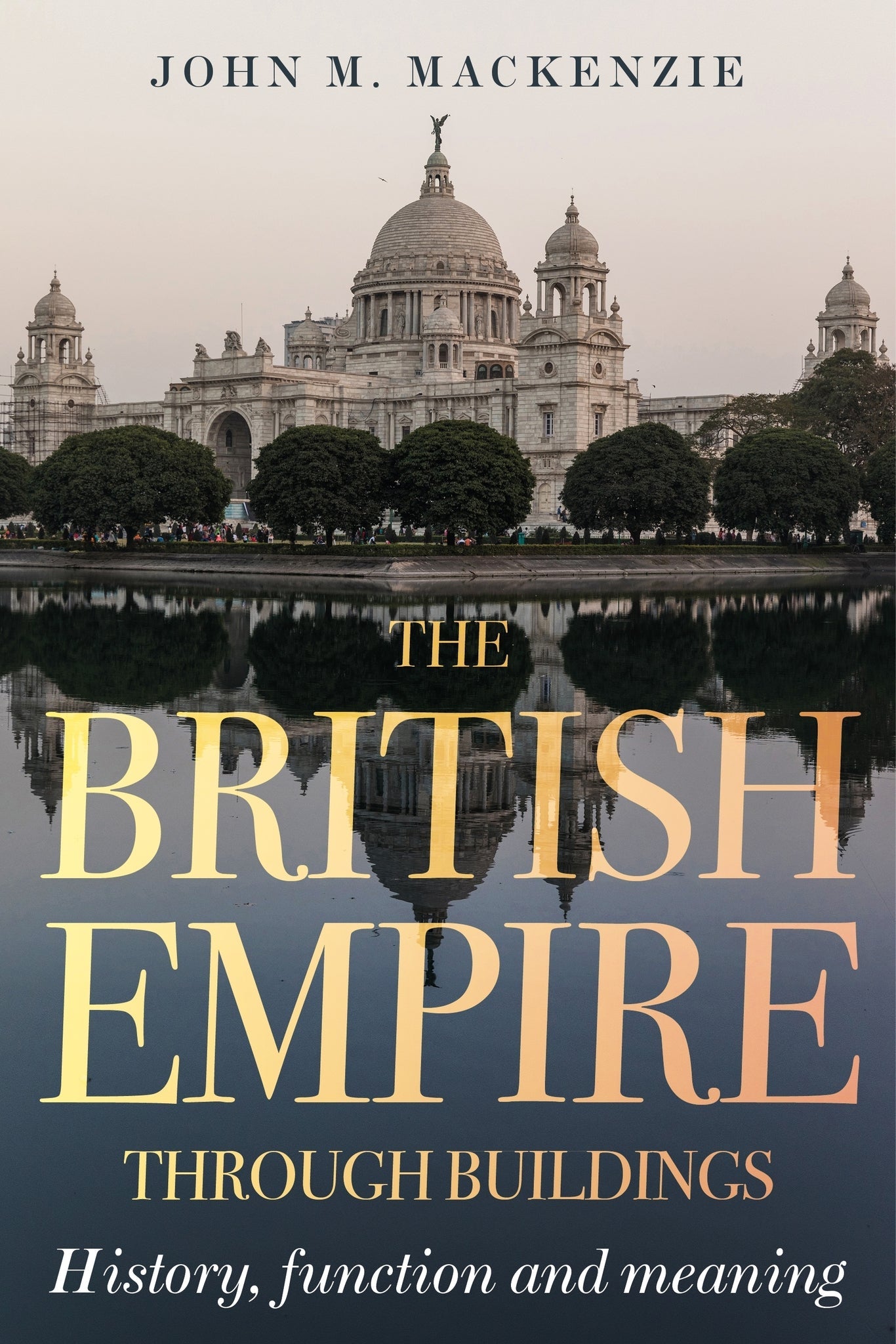 Cover image for The British Empire through buildings ISBN 9781526172013