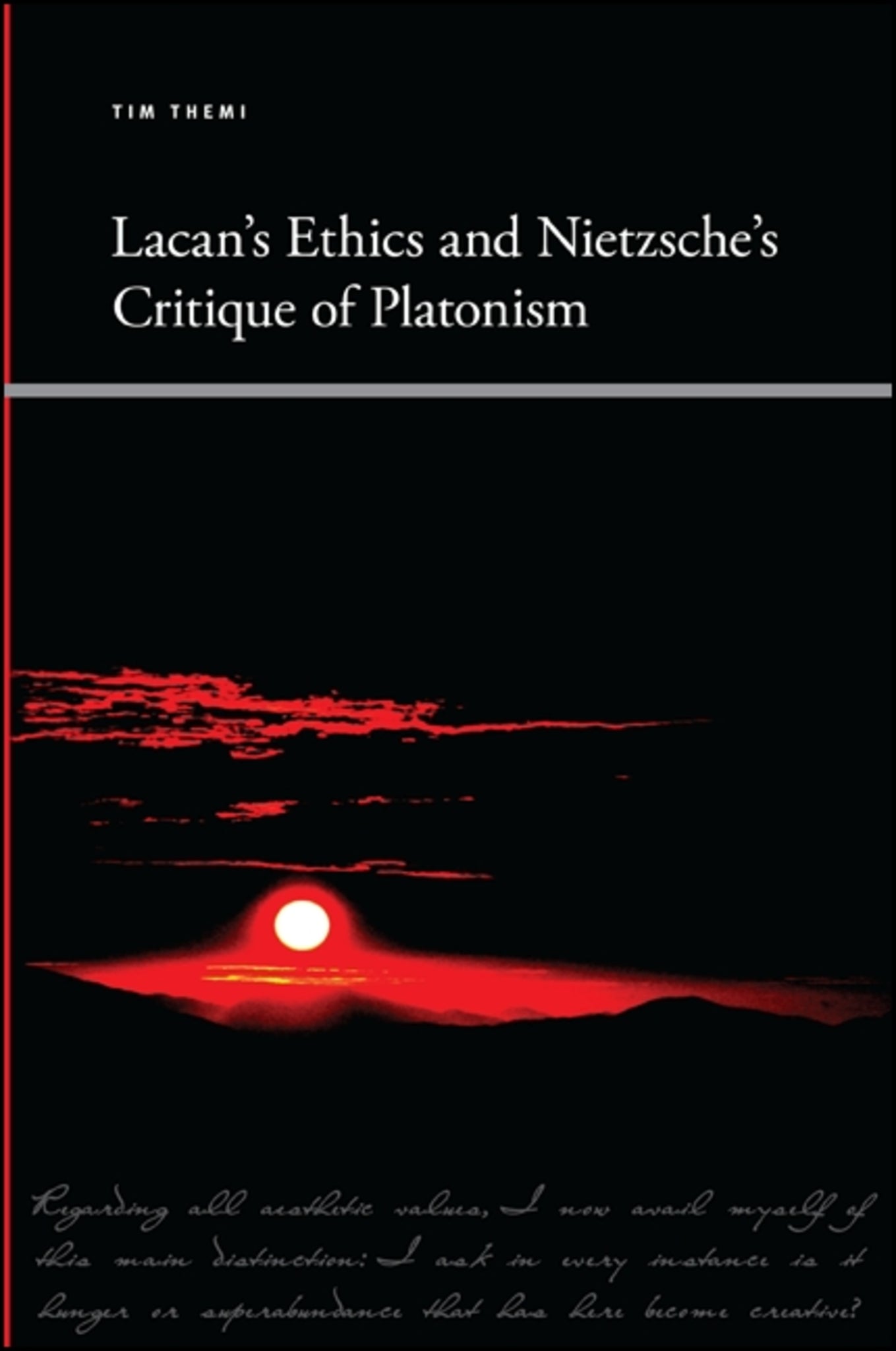 Lacan's Ethics and Nietzsche's Critique of Platonism