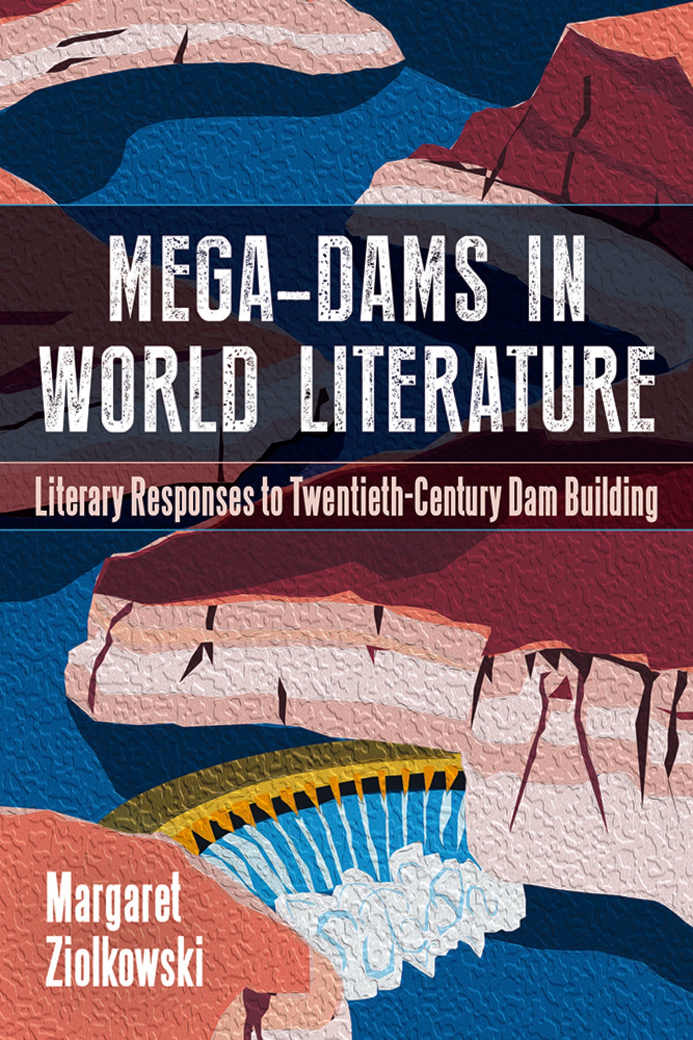 Mega-Dams in World Literature