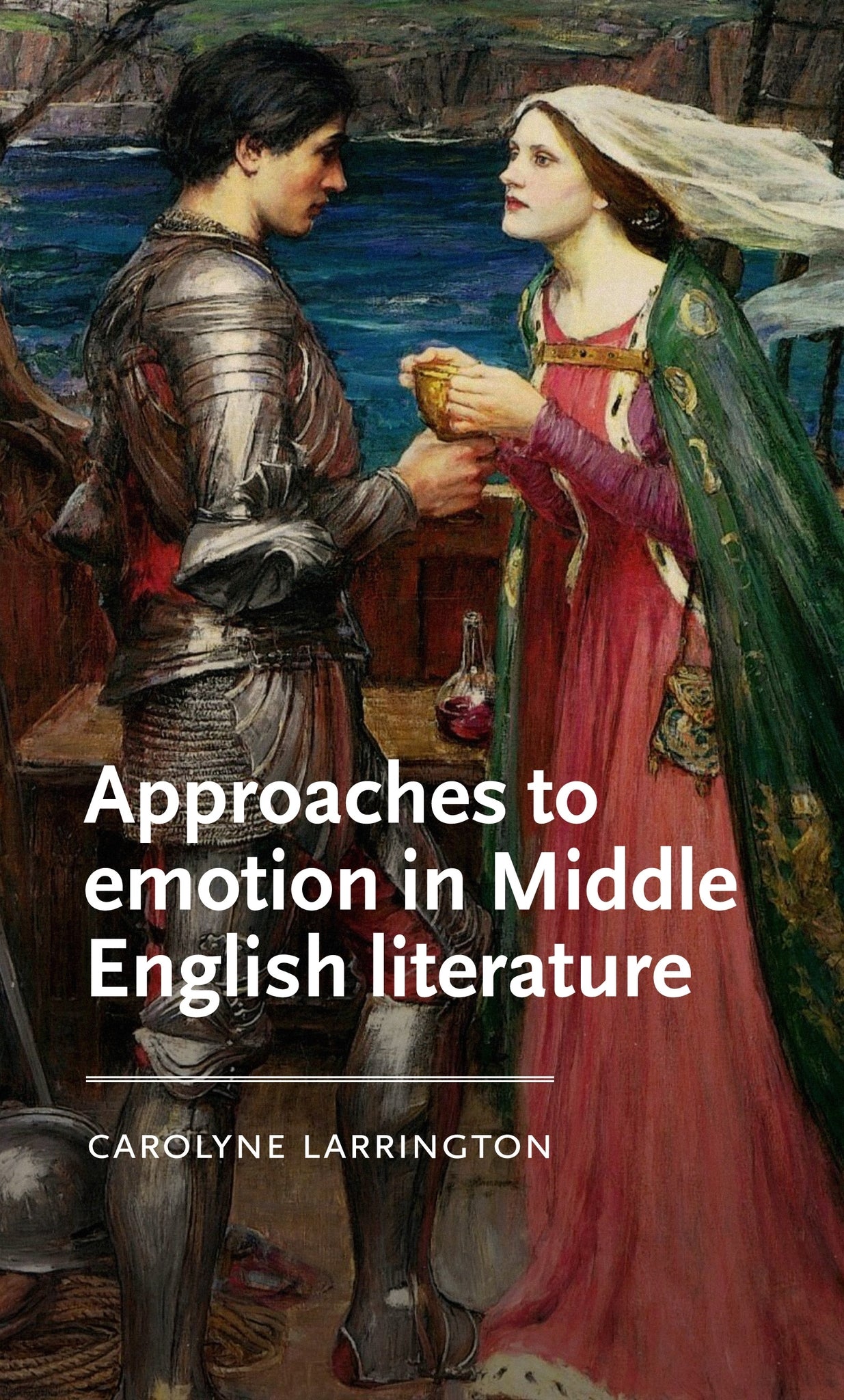 Cover image for Approaches to emotion in Middle English literature ISBN 9781526176134