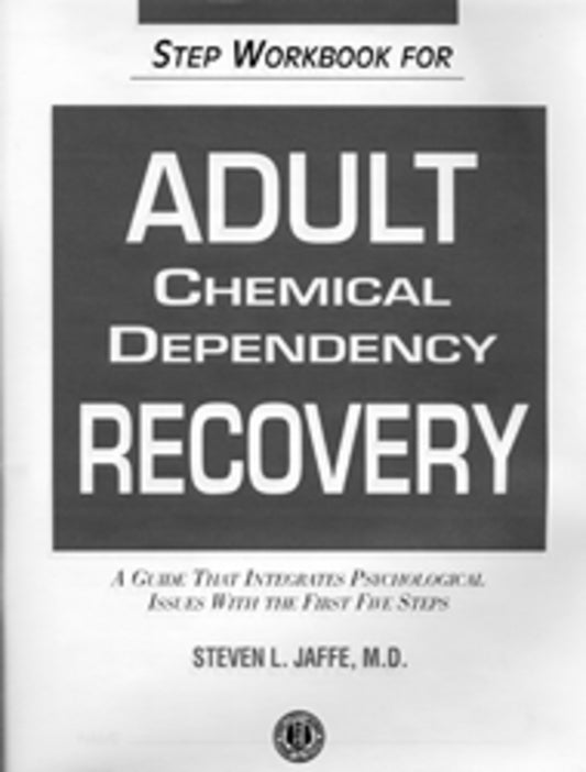 Step Workbook for Adolescent Chemical Dependency Recovery