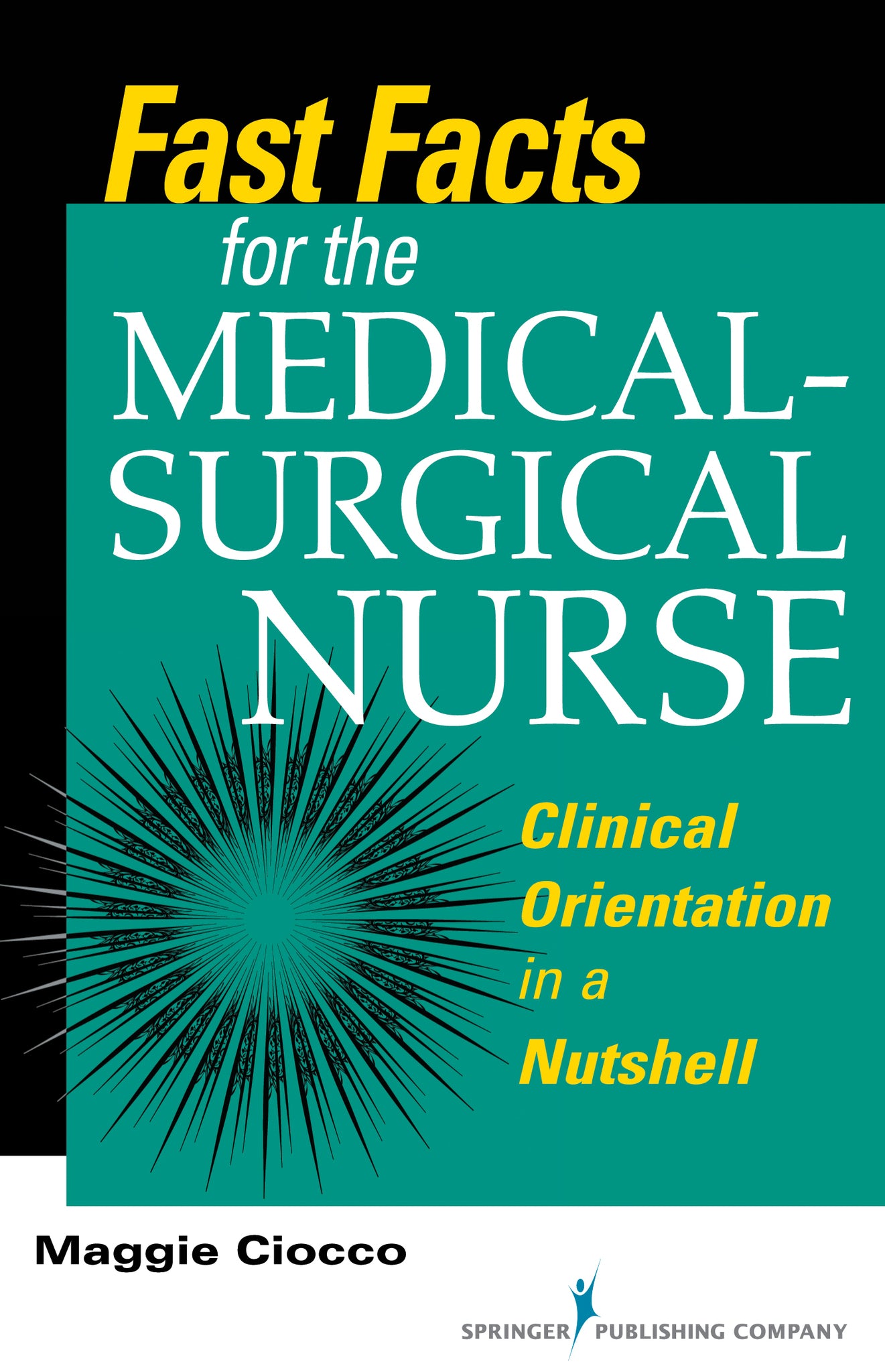 Fast Facts for the Medical- Surgical Nurse