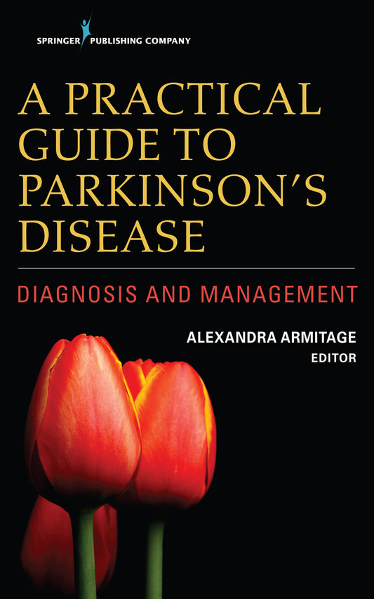 A Practical Guide to Parkinson’s Disease