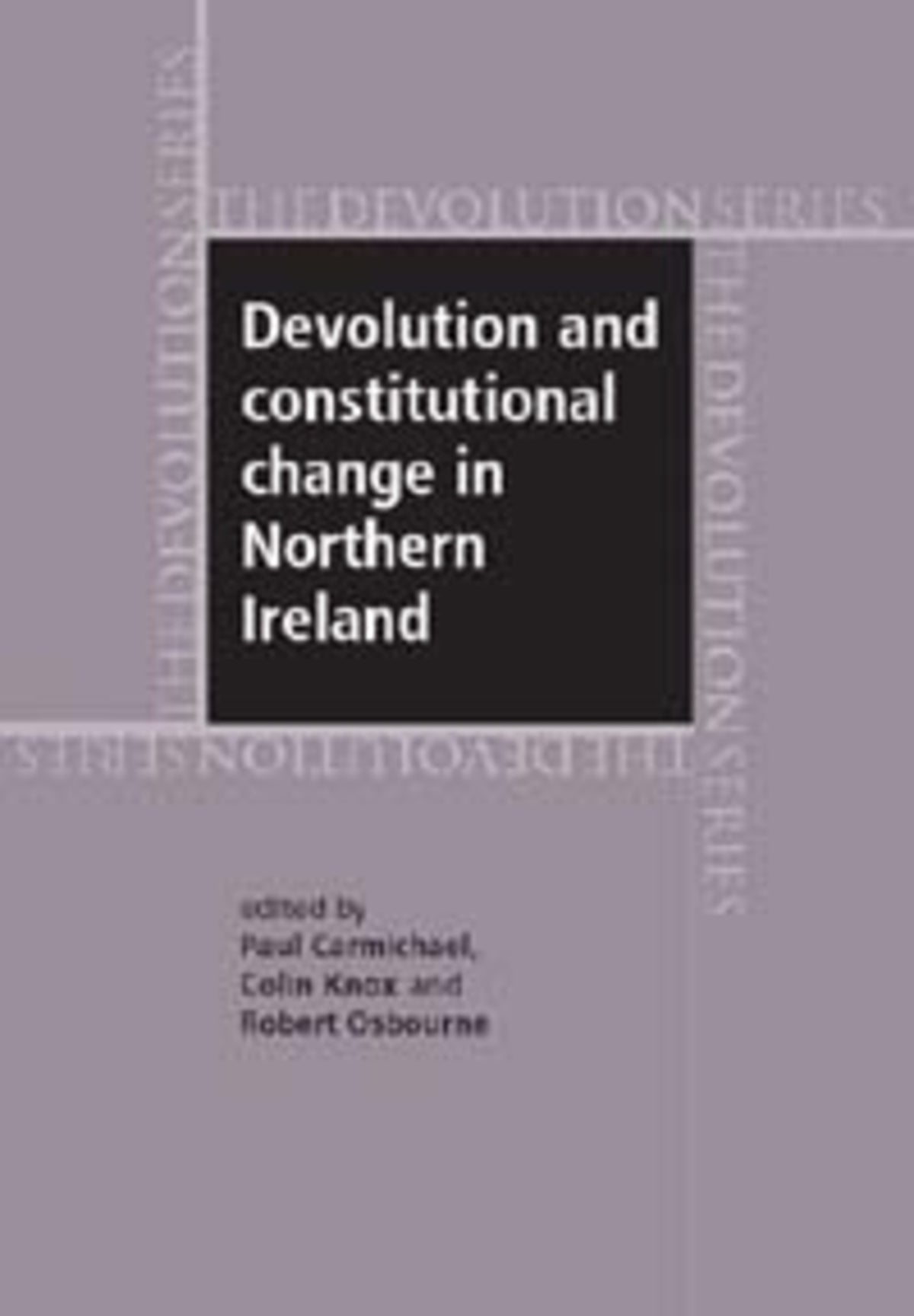 Constitional Devolution Devolution and constitutional change in Northern Ireland