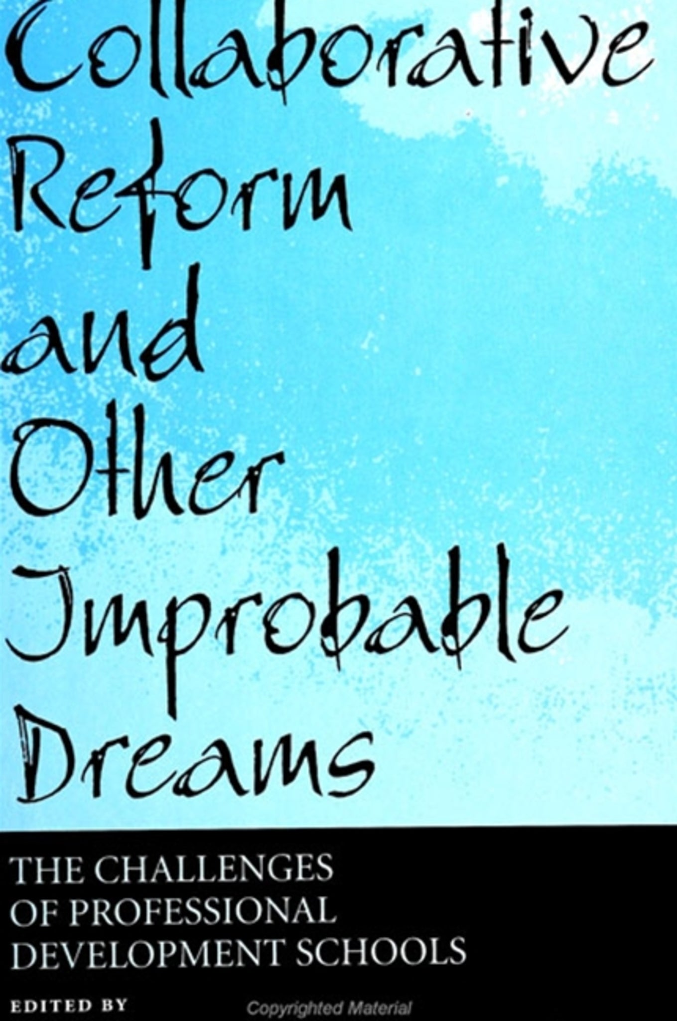 Collaborative Reform and Other Improbable Dreams