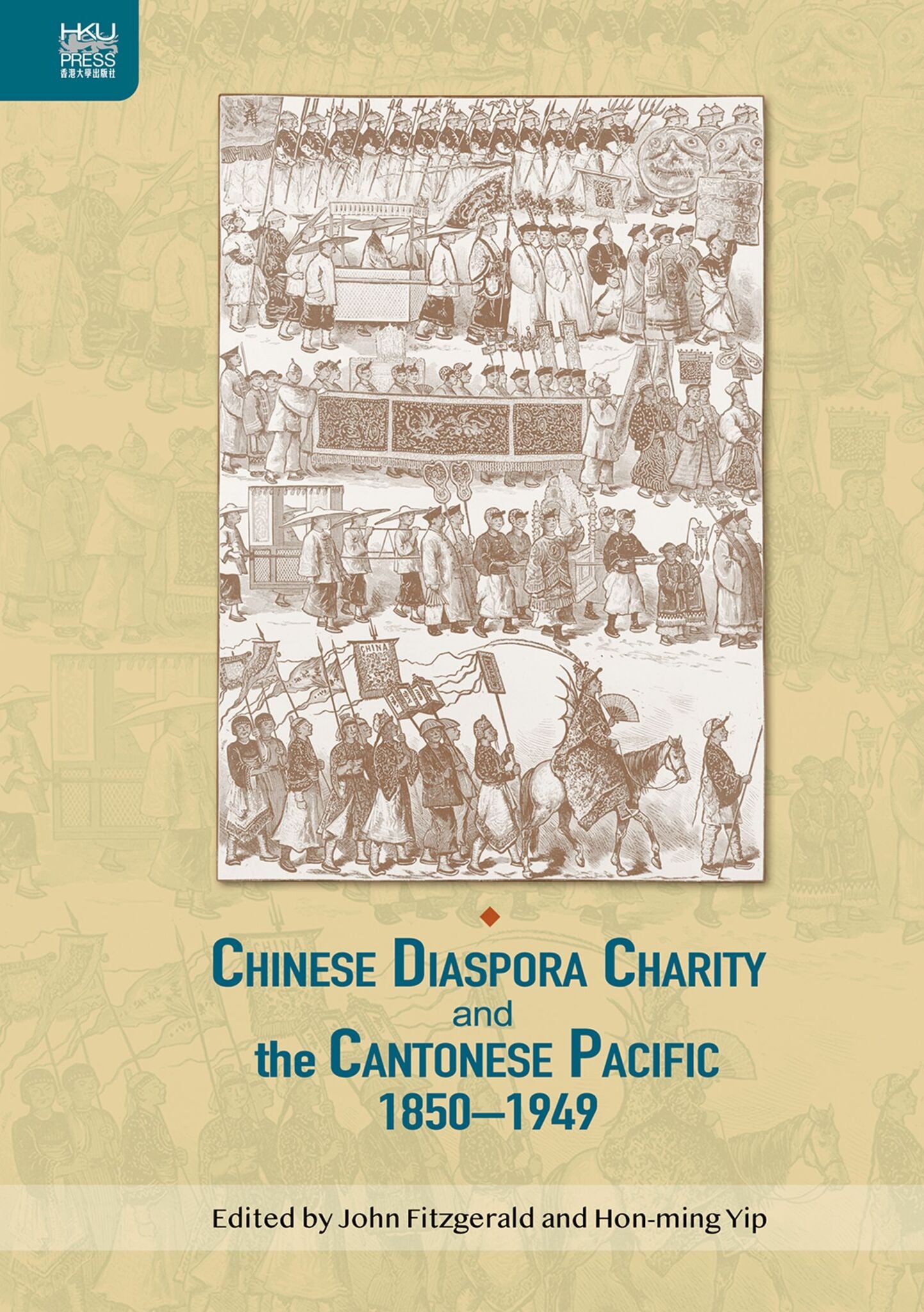 Chinese Diaspora Charity and the Cantonese Pacific, 1850-1949