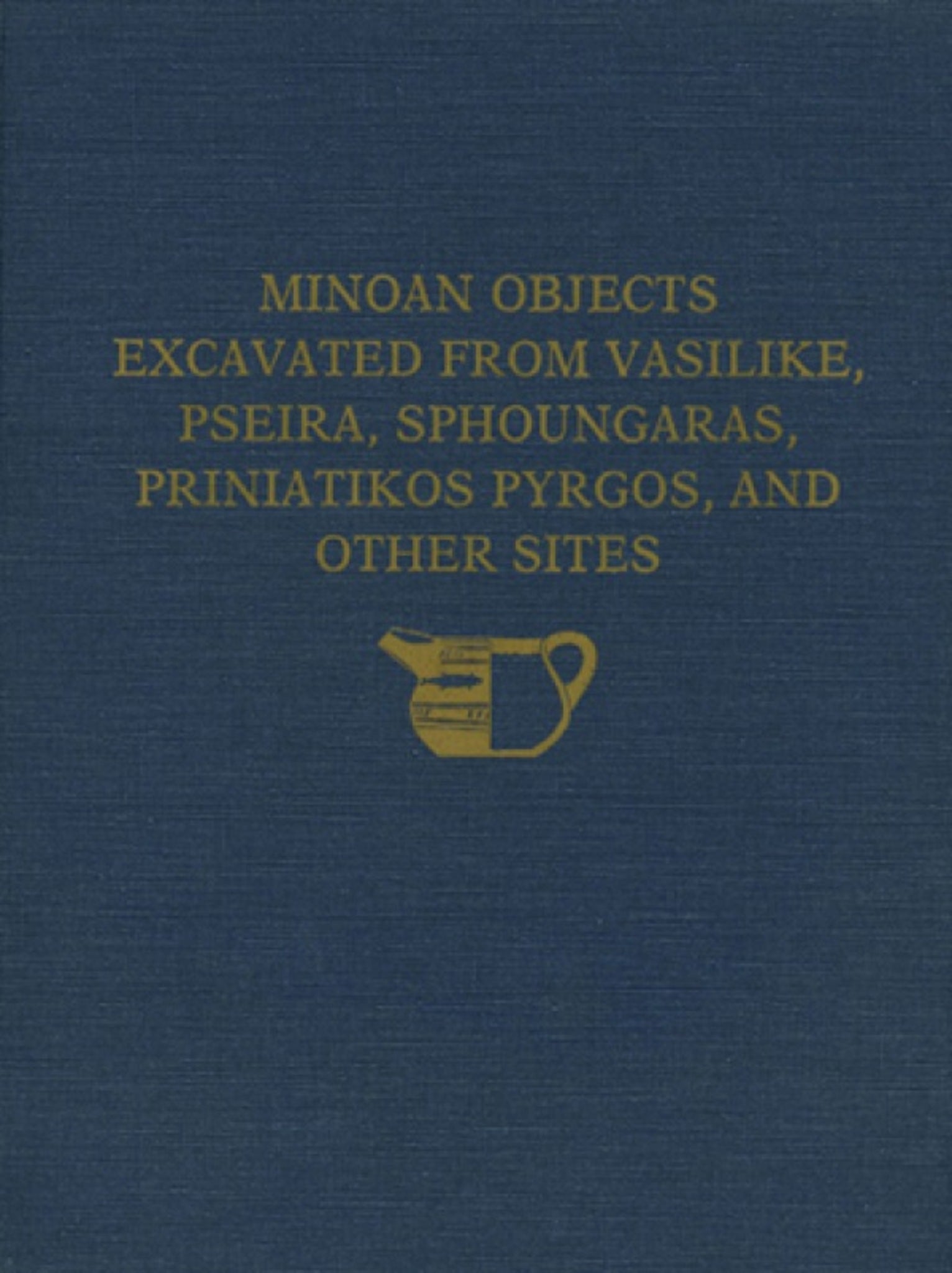 The Cretan Collection in the University Museum, University of Pennsylvania I