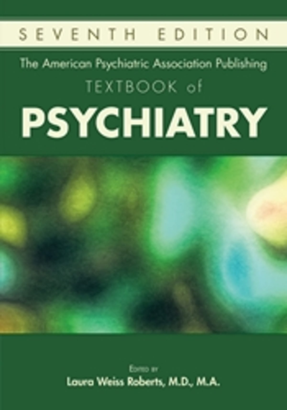 Cover image for The American Psychiatric Association Publishing Textbook of Psychiatry ISBN 9781615371501