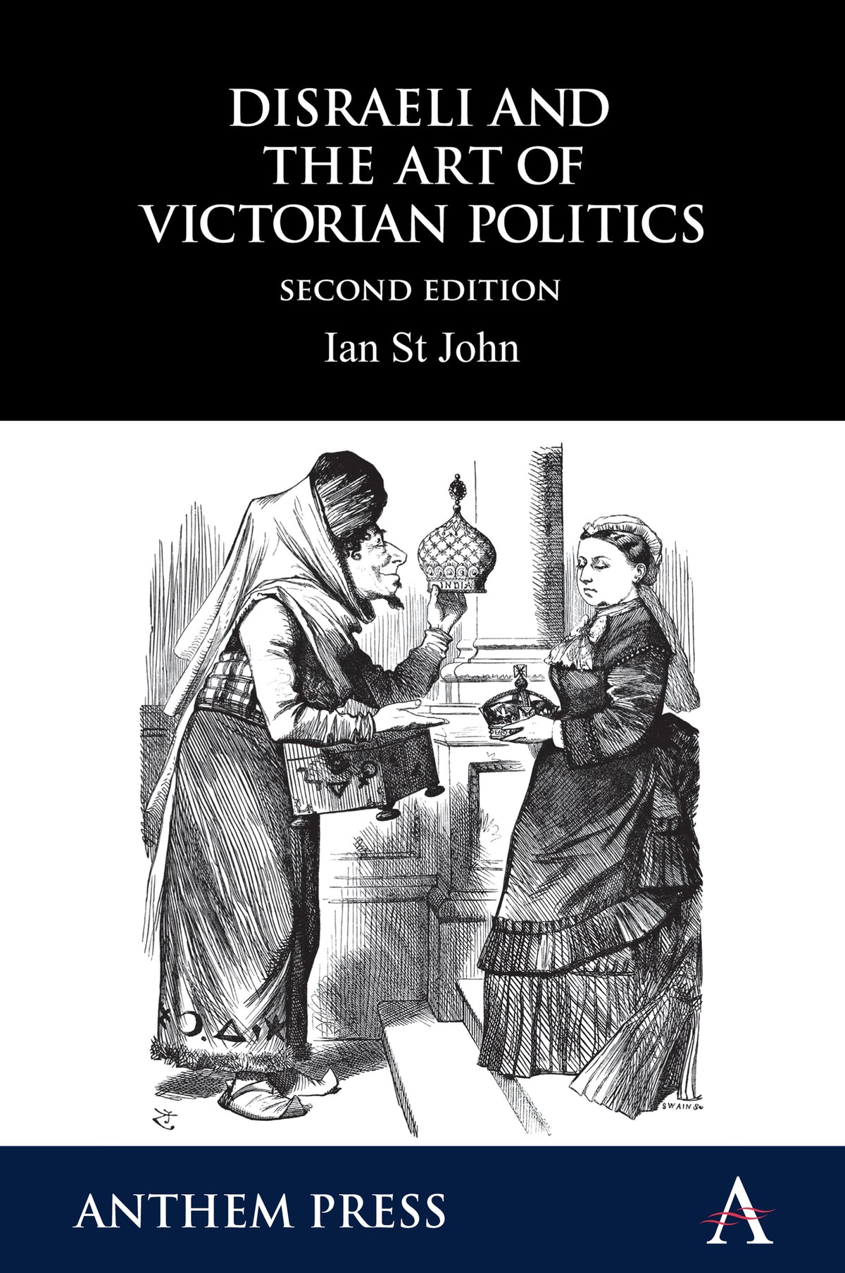 Cover image for Disraeli and the Art of Victorian Politics ISBN 9781843313694