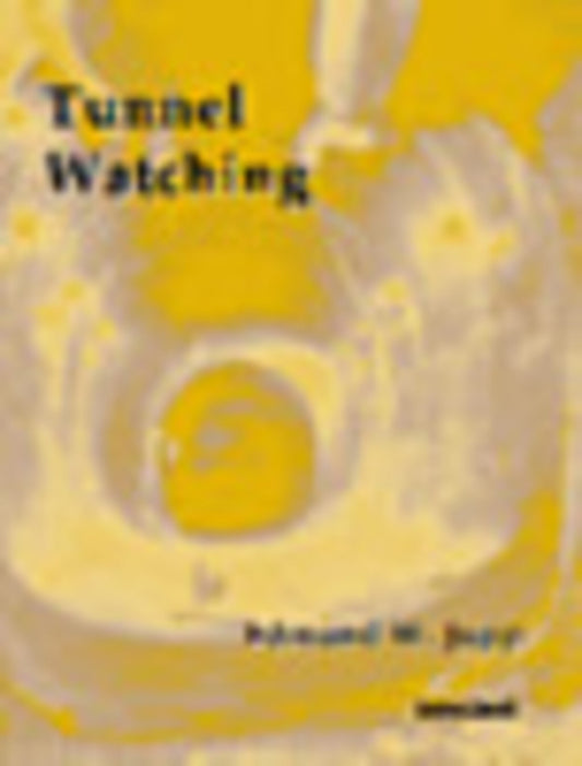 Tunnel Watching